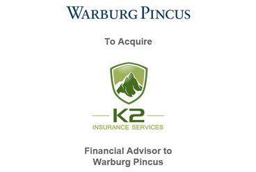 Warburg Pincus Agrees to Acquire K2 Insurance Services